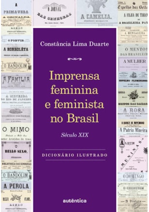 IMPRENSA FEMININA E FEMINISTA NO BRASIL. VOLUME 1