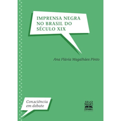 IMPRENSA NEGRA NO BRASIL DO SÉCULO XIX