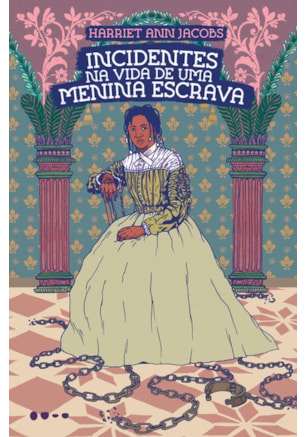INCIDENTES NA VIDA DE UMA MENINA ESCRAVA