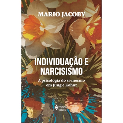 INDIVIDUAÇÃO E NARCISISMO