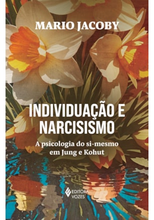 INDIVIDUAÇÃO E NARCISISMO