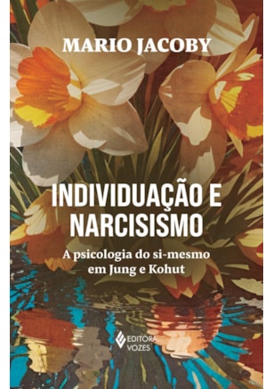 INDIVIDUAÇÃO E NARCISISMO