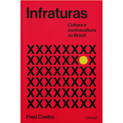 INFRATURAS - CULTURA E CONTRACULTURA NO BRASIL