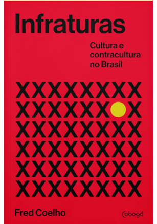 INFRATURAS - CULTURA E CONTRACULTURA NO BRASIL
