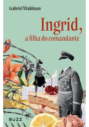INGRID, A FILHA DO COMANDANTE