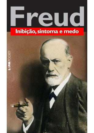 Inibição, sintoma e medo