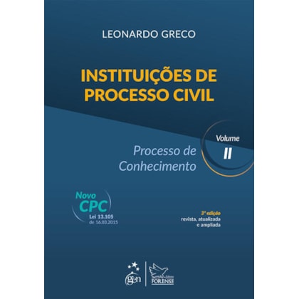 INSTITUIÇÕES DE PROCESSO CIVIL - PROCESSO DE CONHECIMENTO VOL. II