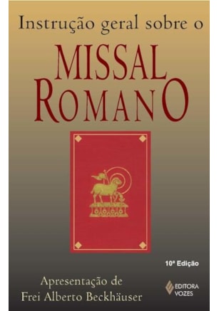 INSTRUÇÃO GERAL SOBRE O MISSAL ROMANO