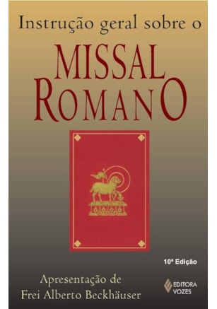 INSTRUÇÃO GERAL SOBRE O MISSAL ROMANO
