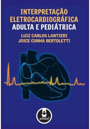 INTERPRETAÇÃO ELETROCARDIOGRÁFICA ADULTA E PEDIÁTRICA