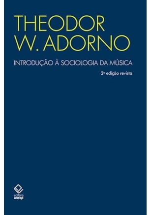 INTRODUÇÃO À SOCIOLOGIA DA MÚSICA - 2ª EDIÇÃO