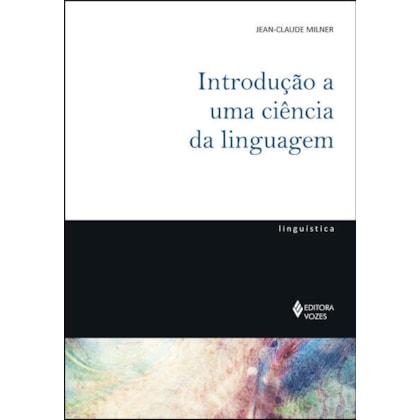 INTRODUÇÃO A UMA CIÊNCIA DA LINGUAGEM