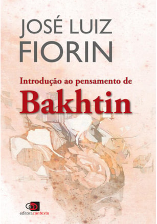 INTRODUÇÃO AO PENSAMENTO DE BAKHTIN