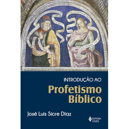 INTRODUÇÃO AO PROFETISMO BÍBLICO