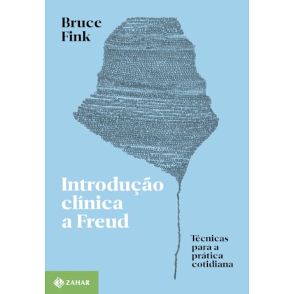 INTRODUÇÃO CLÍNICA A FREUD