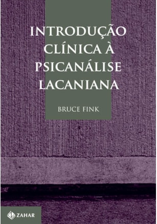 INTRODUÇÃO CLÍNICA À PSICANÁLISE LACANIANA