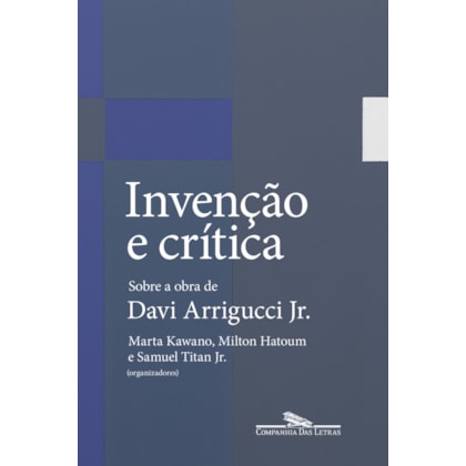 INVENÇÃO E CRÍTICA
