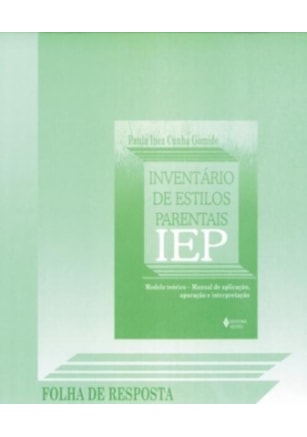 INVENTÁRIO DE ESTILOS PARENTAIS IEP - FOLHA DE RESPOSTA
