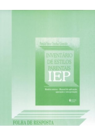 INVENTÁRIO DE ESTILOS PARENTAIS IEP - FOLHA DE RESPOSTA