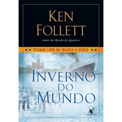 INVERNO DO MUNDO (TRILOGIA O SÉCULO – LIVRO 2)