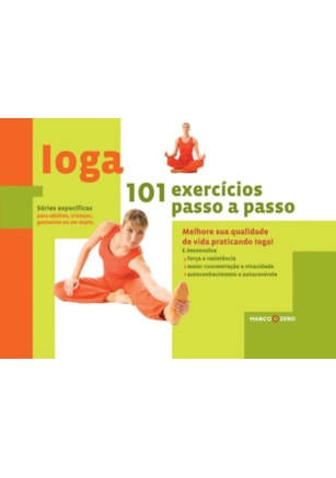 IOGA : 101 EXERCÍCIOS PASSO-A-PASSO