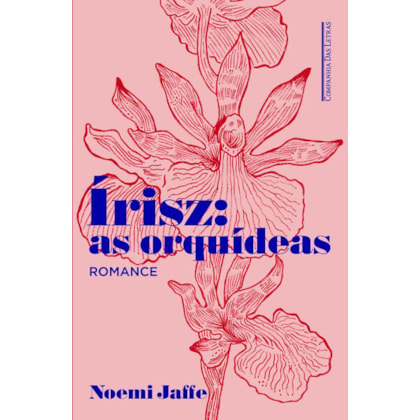 ÍRISZ: AS ORQUÍDEAS