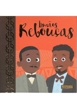 IRMÃOS REBOUÇAS – EDIÇÃO DE LUXO