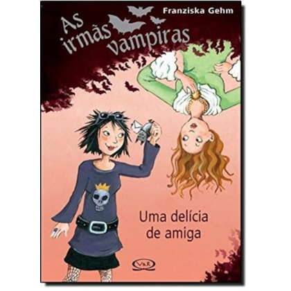 IRMÃS VAMPIRAS - UMA DELÍCIA DE AMIGA