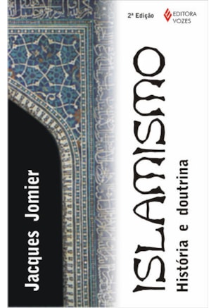 ISLAMISMO: HISTÓRIA E DOUTRINA