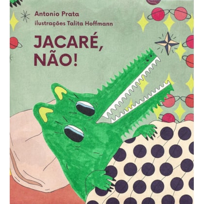 JACARÉ, NÃO!
