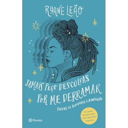 JAMAIS PEÇO DESCULPAS POR ME DERRAMAR