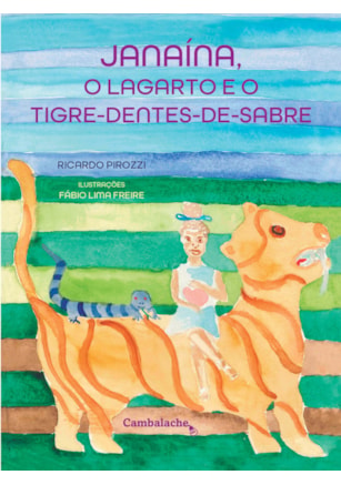Janaína, o lagarto e o tigre-dentes-de-sabre