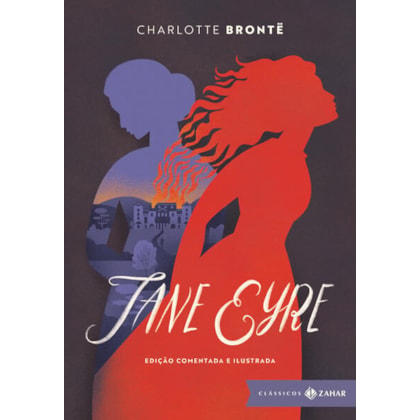 JANE EYRE: EDIÇÃO COMENTADA E ILUSTRADA