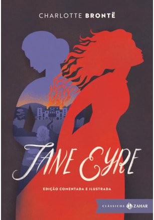 JANE EYRE: EDIÇÃO COMENTADA E ILUSTRADA