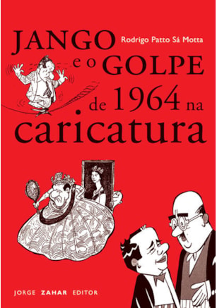 JANGO E O GOLPE DE 1964 NA CARICATURA