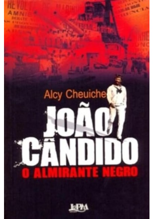 João cândido, o almirante negro