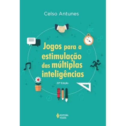 JOGOS PARA A ESTIMULAÇÃO DAS MÚLTIPLAS INTELIGÊNCIAS