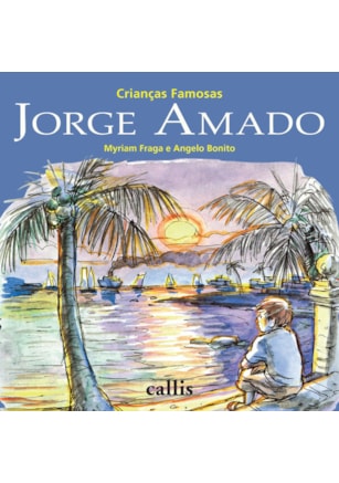 JORGE AMADO - 2ª EDIÇÃO - CRIANÇAS FAMOSAS