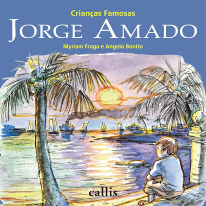 JORGE AMADO - 2ª EDIÇÃO - CRIANÇAS FAMOSAS