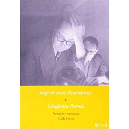 Jorge de Sena - Ressonâncias e cinquenta poemas