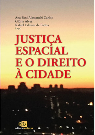 JUSTIÇA ESPACIAL E O DIREITO À CIDADE