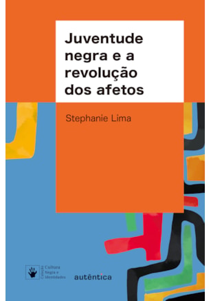 Juventude negra e a revolução dos afetos