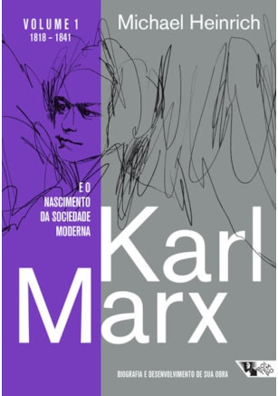 Karl Marx e o nascimento da sociedade moderna