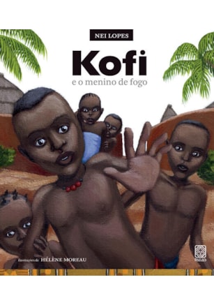 KOFI E O MENINO DE FOGO