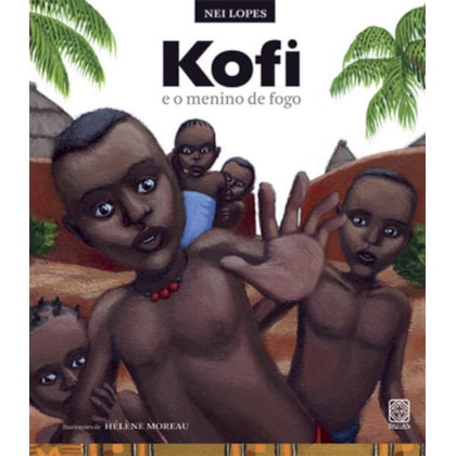 KOFI E O MENINO DE FOGO