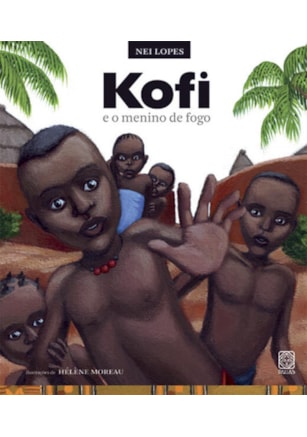 KOFI E O MENINO DE FOGO