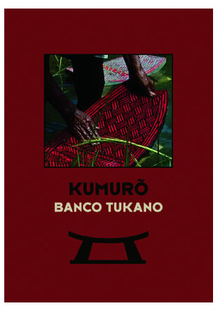 Kumurõ - Banco Tukano