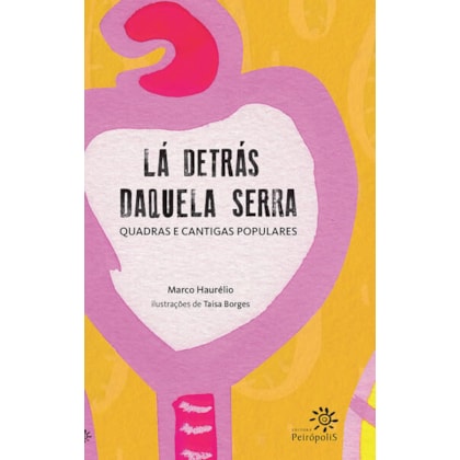 LÁ DETRÁS DAQUELA SERRA