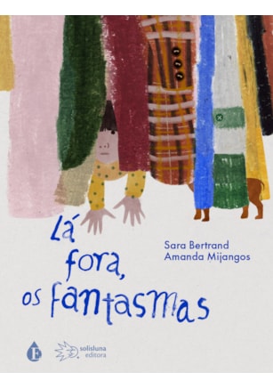 LÁ FORA, OS FANTASMAS