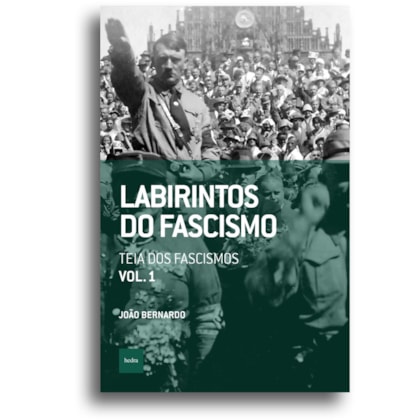LABIRINTOS DO FASCISMO: TEIA DOS FASCISMOS